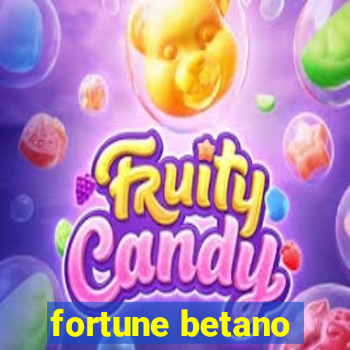 fortune betano